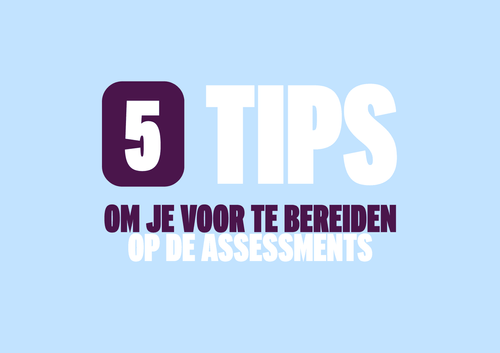 5 tips om je voor te bereiden op onze assessments